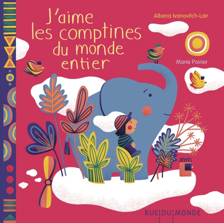 J'aime les comptines du monde entier - Albena Ivanovitch-Lair, Marie POIRIER - RUE DU MONDE