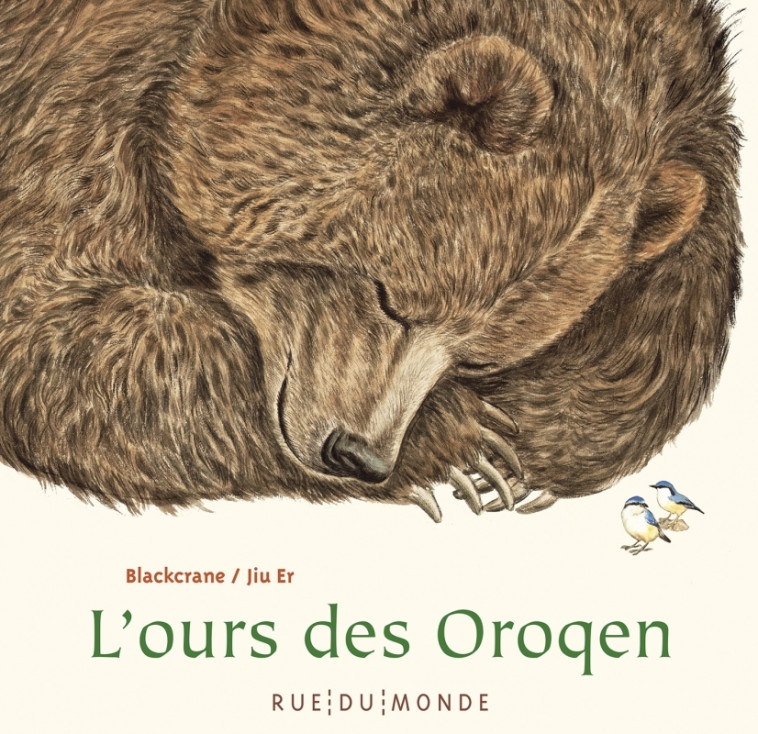 L'ours des Oroqen - BLACKCRANE BLACKCRANE, Jui ER, Laurana SERRES-GIARDI, Jiu ER - RUE DU MONDE