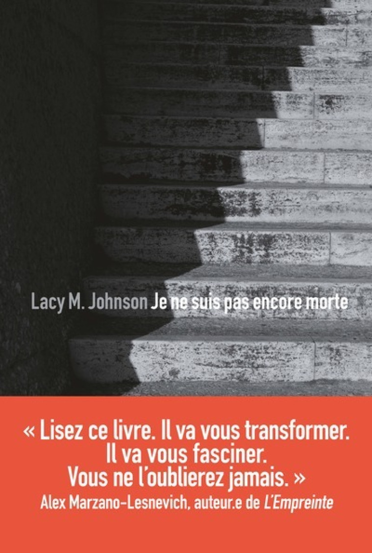 Je ne suis pas encore morte - Lacy M. Johnson, Héloïse Esquié - SONATINE