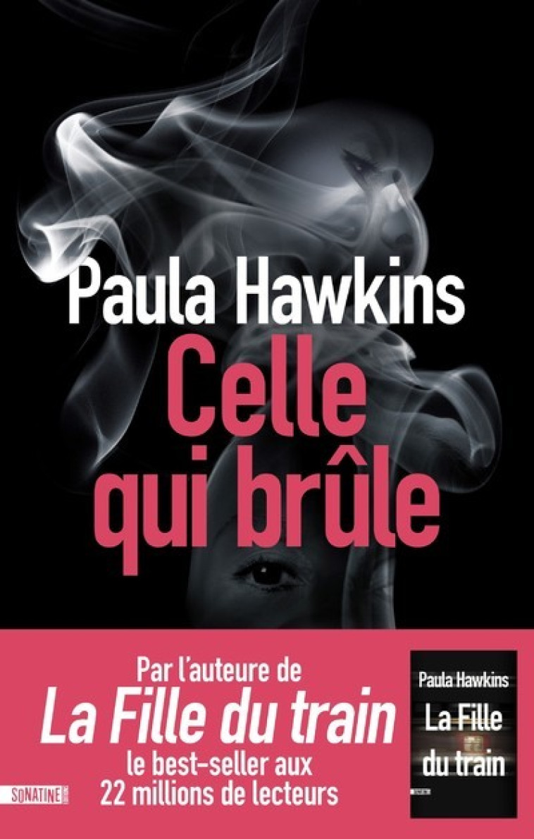 Celle qui brûle - Paula Hawkins, Corinne Daniellot, Pierre Szczeciner - SONATINE