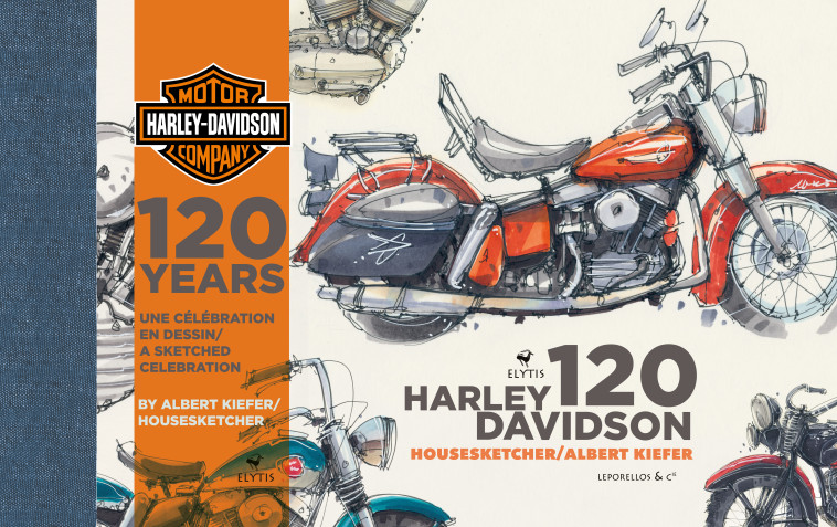 Harley-Davidson 120 - Une célébration en dessin - Albert KIEFER - ELYTIS