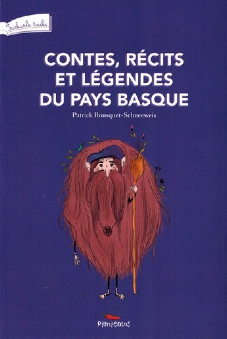 Contes, récits et légendes du Pays basque - Patrick Bousquet-schneeweis, Maude Guesne,  PATRICK BOUSQUET-SCH - PIMIENTOS