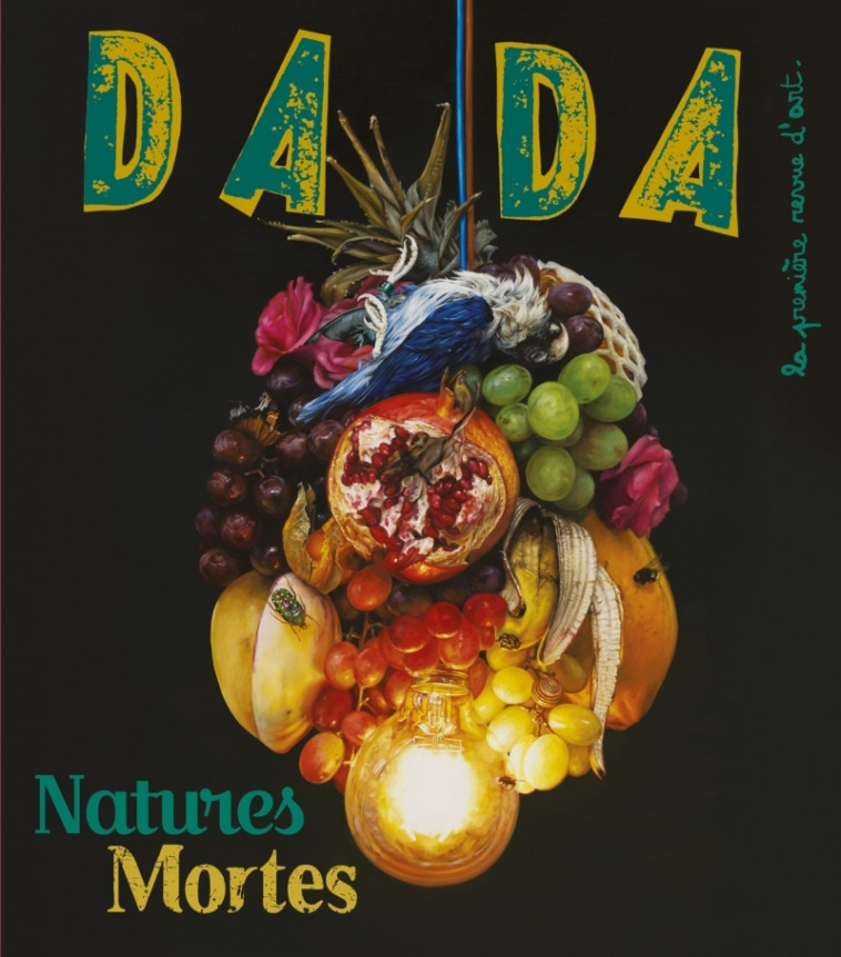 La nature morte (Revue DADA 267) - Collectif Collectif, Antoine ULLMANN - AROLA