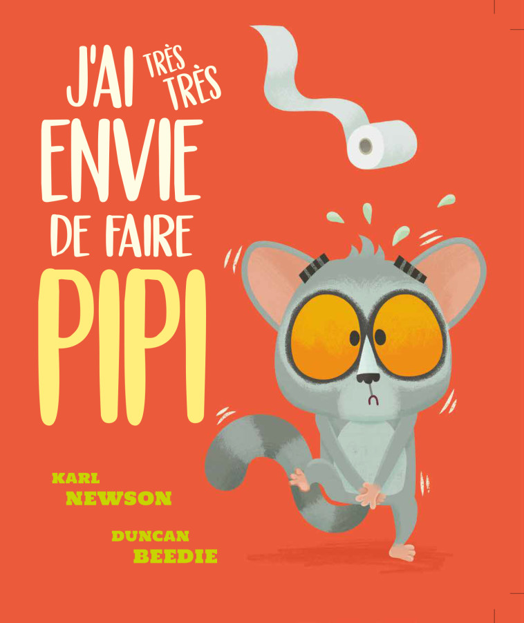 J'AI ENVIE DE FAIRE PIPI - Karl Newson, Duncan Beedie - 1 2 3 SOLEIL