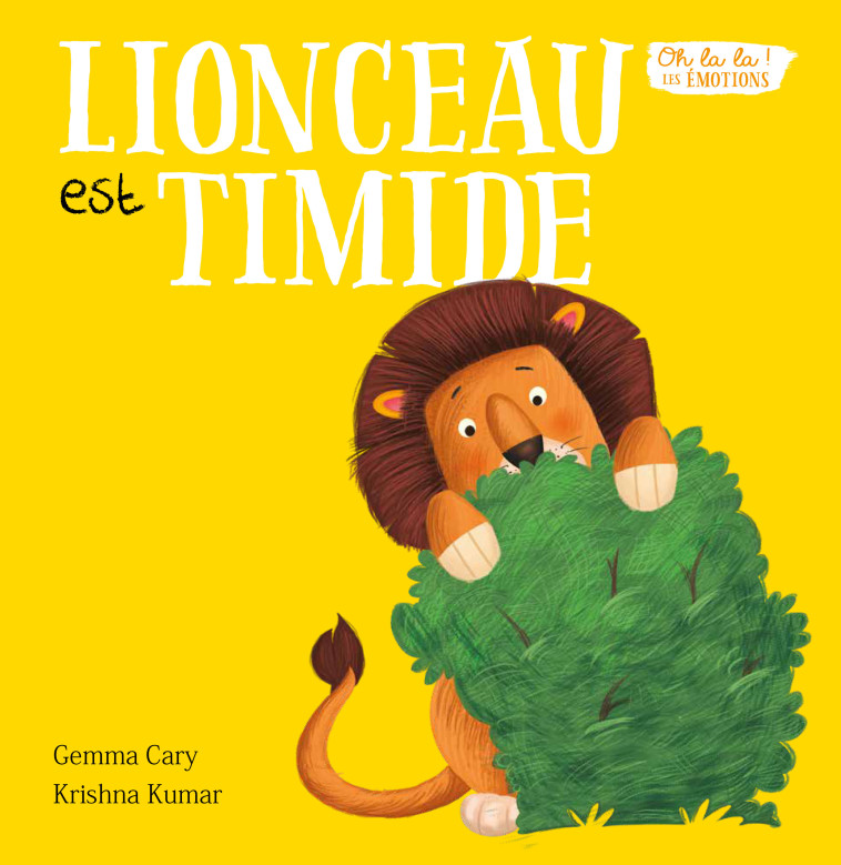 LION EST TIMIDE - Kumar Krishna, Cary Gemma, 123 Soleil 123 Soleil - 1 2 3 SOLEIL