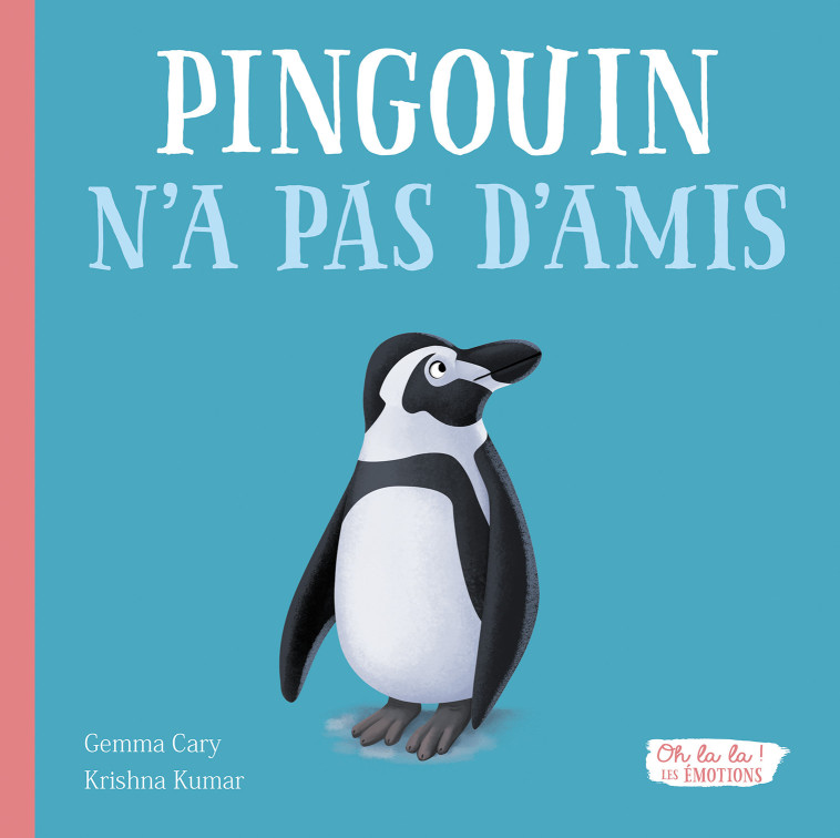 PINGOUIN N A PAS D AMIS - Cary Gemma, Kumar Krishna - 1 2 3 SOLEIL