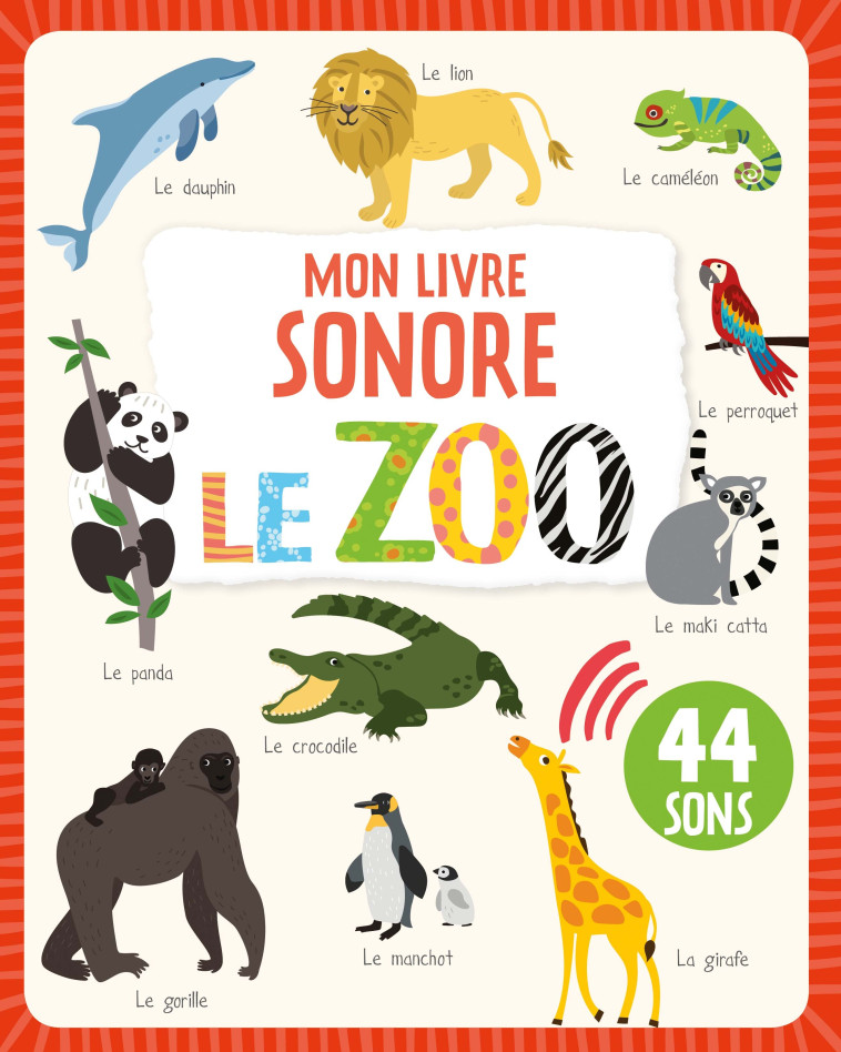 MON LIVRE SONORE - LE ZOO - Collectif Collectif - 1 2 3 SOLEIL