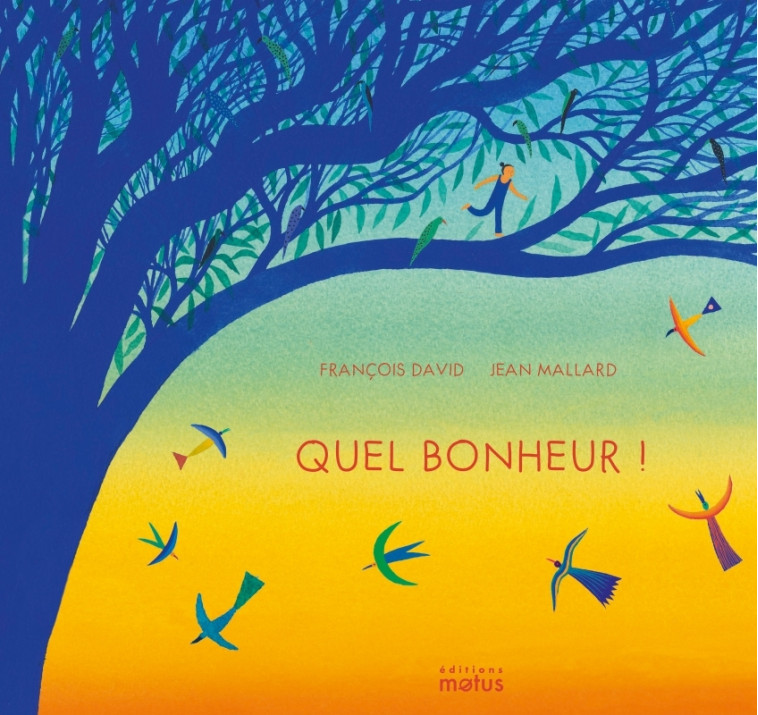 Quel bonheur - Jean Mallard, François David - MOTUS