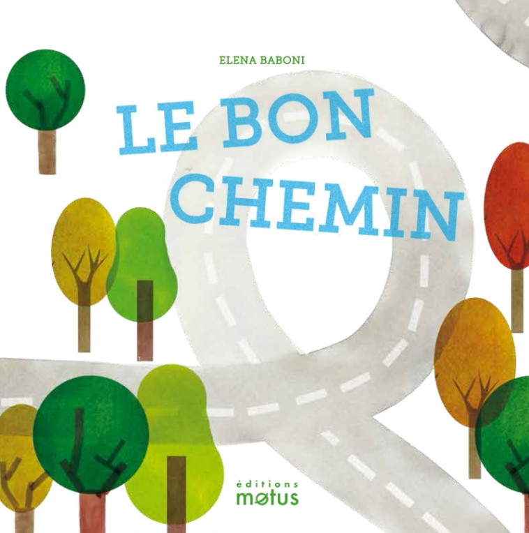 Le bon chemin - ELENA BABONI, Séraphine Menu - MOTUS