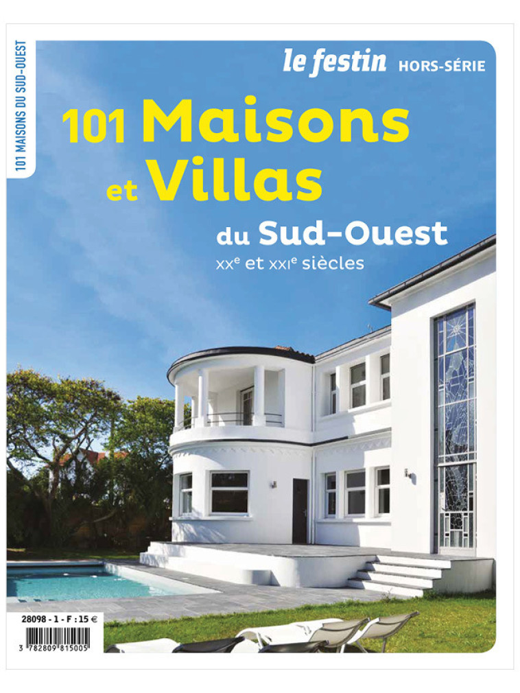 LE SUD-OUEST EN 101 MAISONS ET VILLAS DES XX ET XXIEME SIECLES - XXX - FESTIN