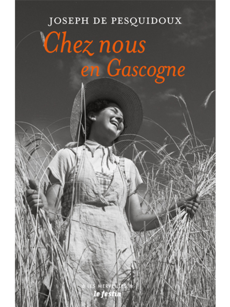 Chez nous en Gascogne - Joseph de Pesquidoux, Serge Airoldi - FESTIN