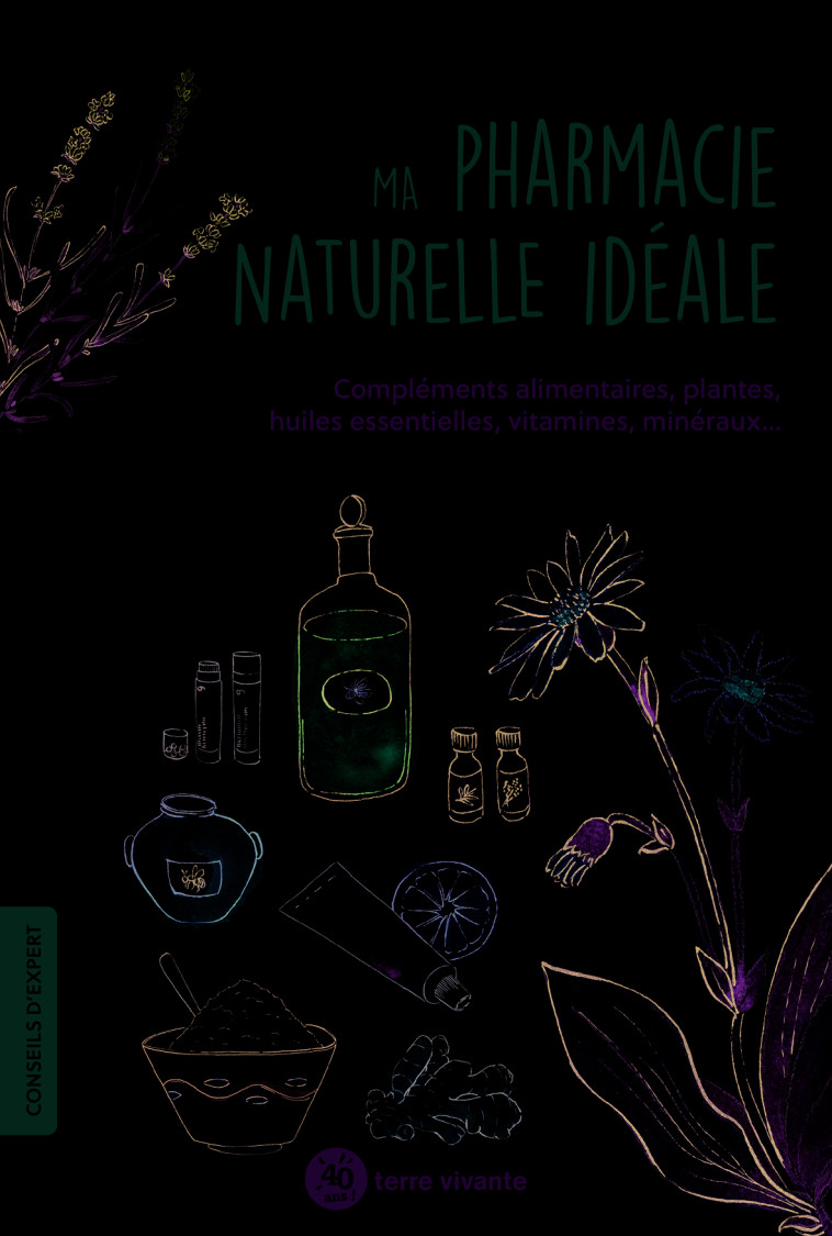 Ma pharmacie naturelle idéale  - Christine Cieur - TERRE VIVANTE