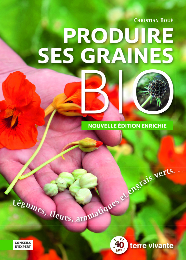 Produire ses graines bio  - Christian Boué - TERRE VIVANTE