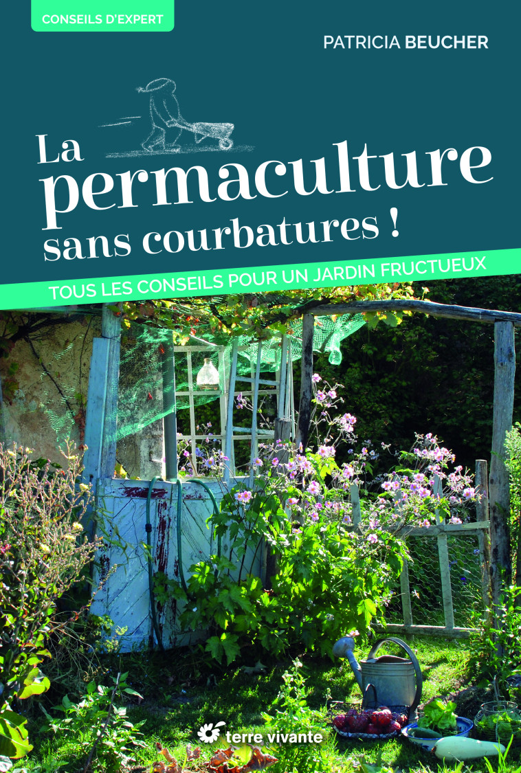 La permaculture sans courbatures ! - Patricia Beucher - TERRE VIVANTE