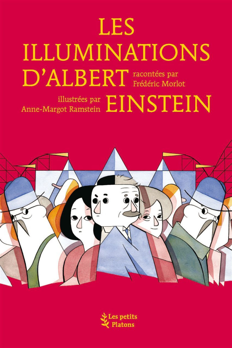 Les Illuminations d'Albert Einstein - Frédéric Morlot, Anne-Margot Ramstein - PETITS PLATONS