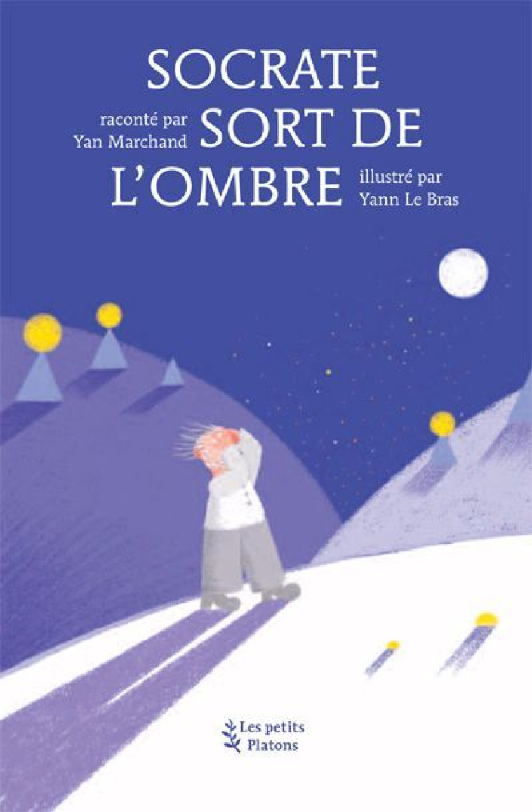 Socrate sort de l'ombre - Yan Marchand, Yann Le Bras - PETITS PLATONS