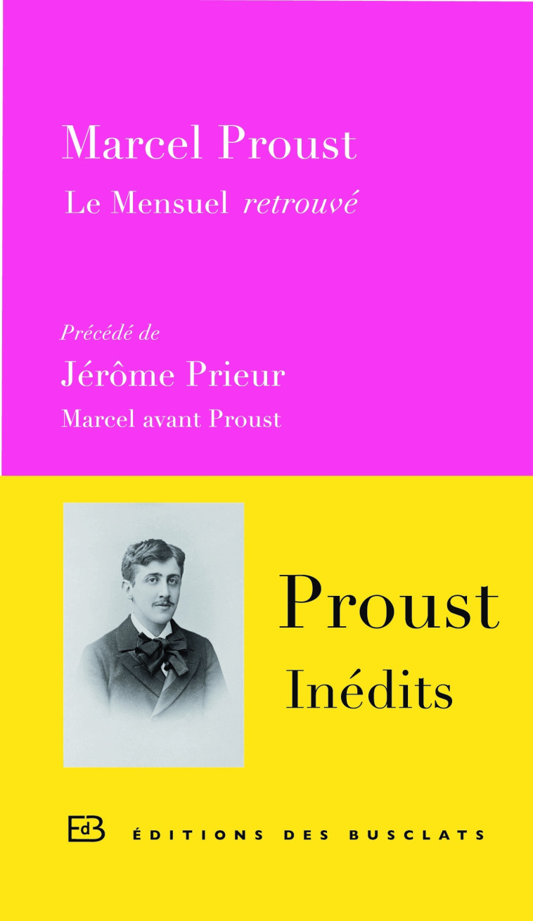 Le Mensuel retrouvé - Marcel Proust, Jérôme Prieur - BUSCLATS