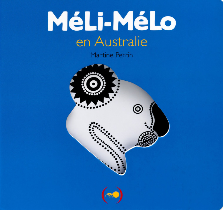 MéLi-MéLo en Australie - Martine Perrin - GRANDES PERSONN