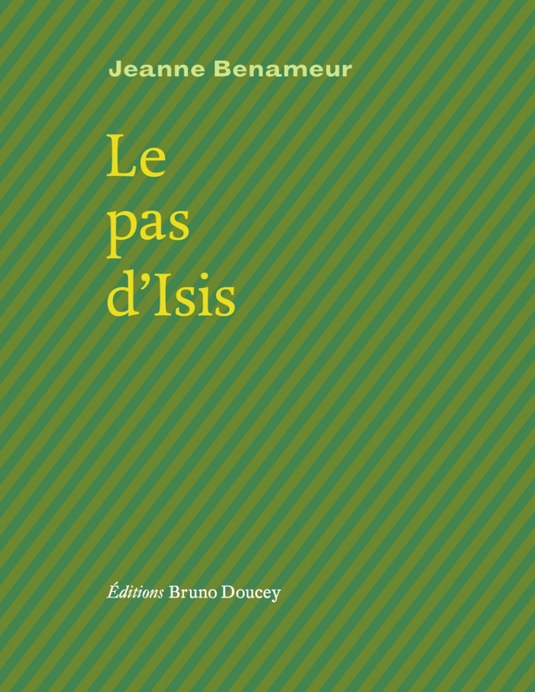 Le pas d'Isis - Jeanne Benameur - BRUNO DOUCEY