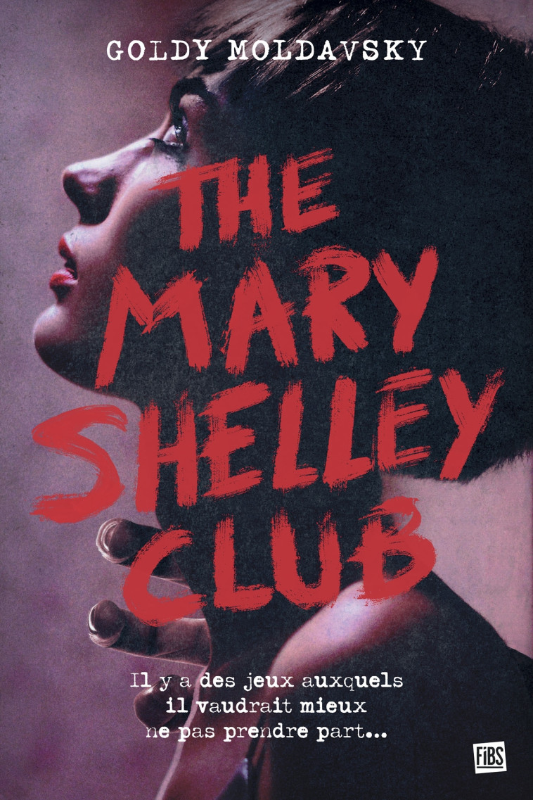 The Mary Shelley Club - Goldy Moldavsky, Chloé Royer - FIBS