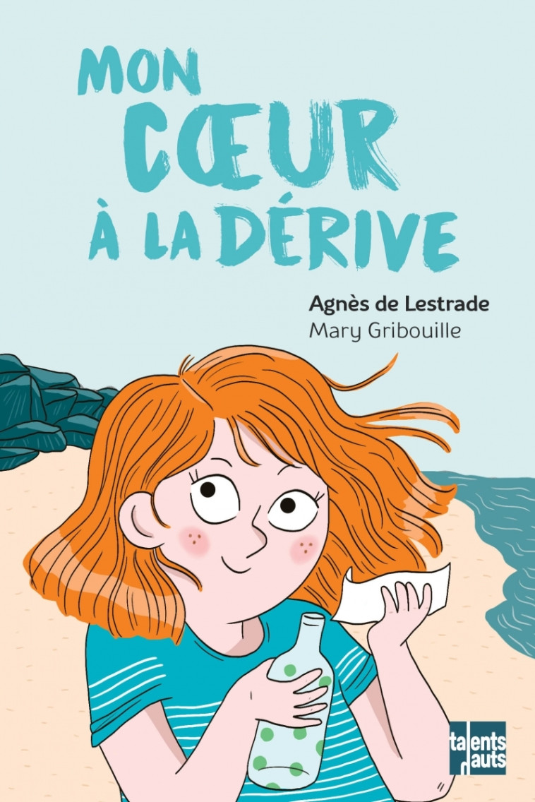 Mon cœur à la dérive - Agnès LESTRADE (DE), Mary Gribouille - TALENTS HAUTS