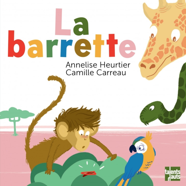 La barrette - Annelise Heurtier, KMIE. KMIE. - TALENTS HAUTS