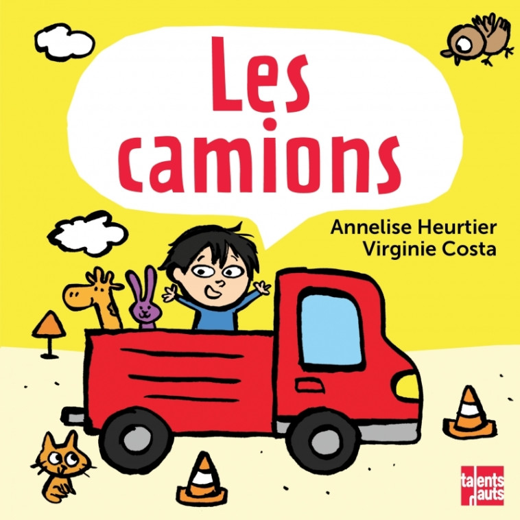 Les camions - Annelise Heurtier, Virginie COSTA - TALENTS HAUTS