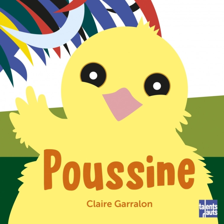 Poussine - Claire Garralon - TALENTS HAUTS