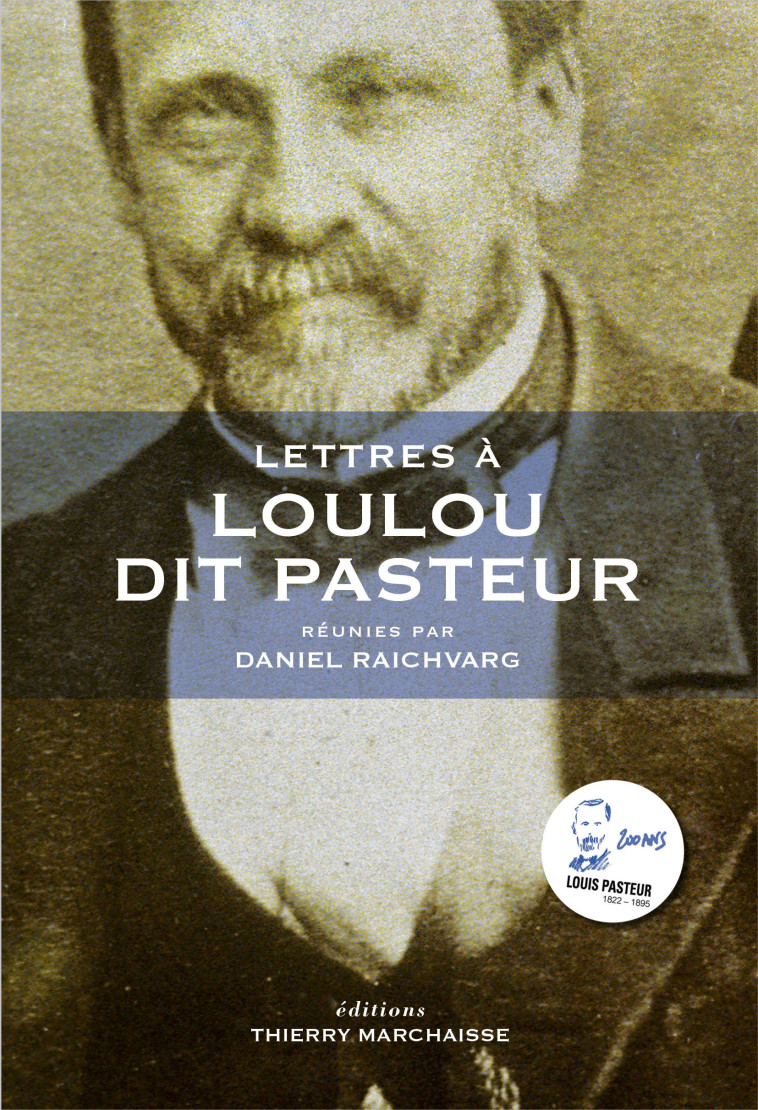 Lettres à Loulou dit Pasteur - Daniel Raichvarg - MARCHAISSE