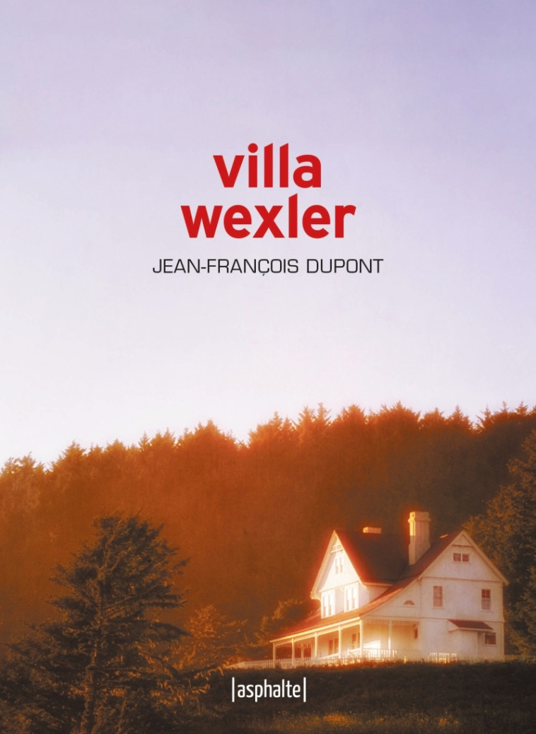 Villa Wexler - Jean-François Dupont - ASPHALTE