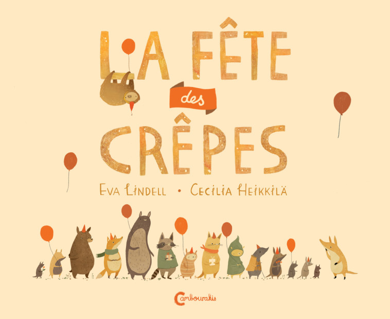 La fête des crêpes - Cecilia Heikkila, Catherine Renaud - CAMBOURAKIS