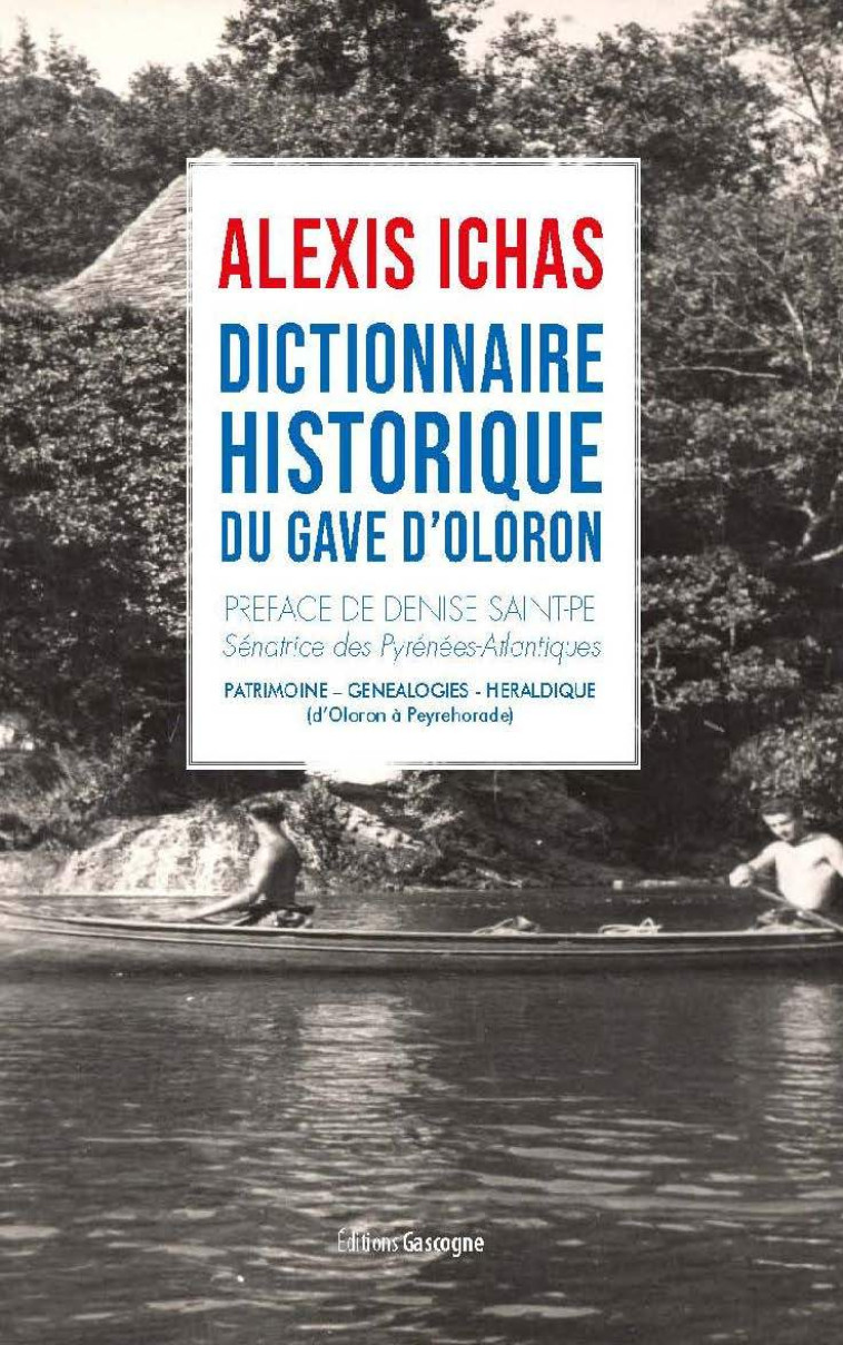 DICTIONNAIRE HISTORIQUE DU GAVE D'OLORON -  ICHAS, ALEXIS, Alexis ichas - CAIRN