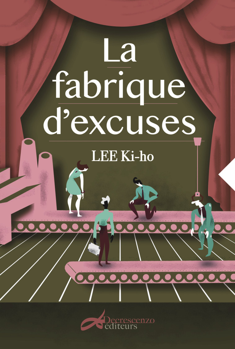 LA FABRIQUE D'EXCUSES -  LEE KI-HO - DECRESCENZO