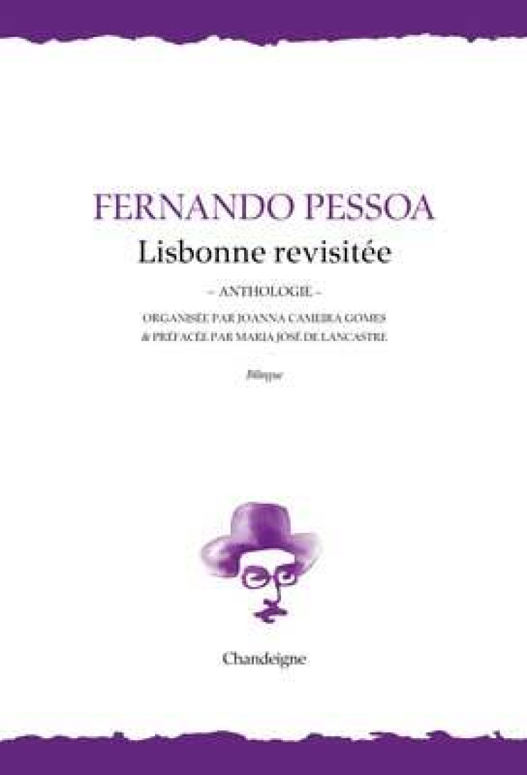 Lisbonne revisitée - Anthologie - Fernando Pessoa, Joana CAMEIRA GOMES, Maria José LENCASTRE - CHANDEIGNE