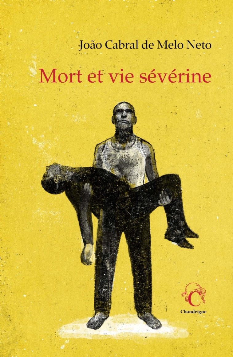 Mort et vie severine - Joao Cabral de Melo Neto, Mathieu Dosse - CHANDEIGNE