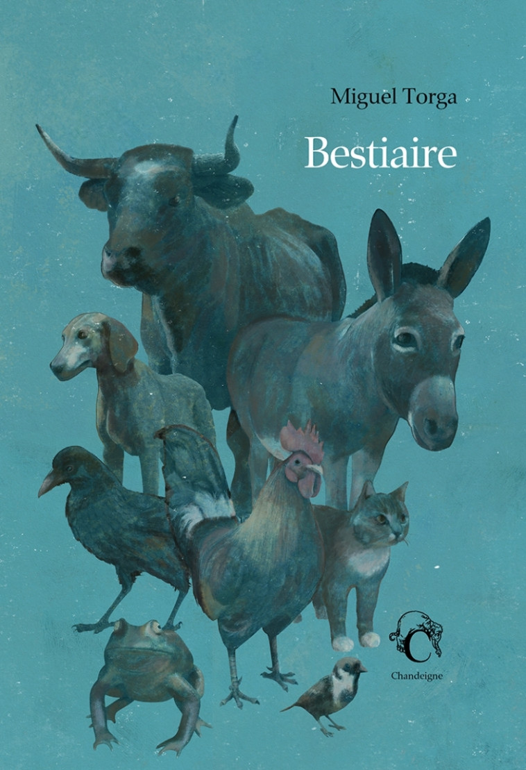 Bestiaire - Miguel Torga, Claire CAYRON - CHANDEIGNE