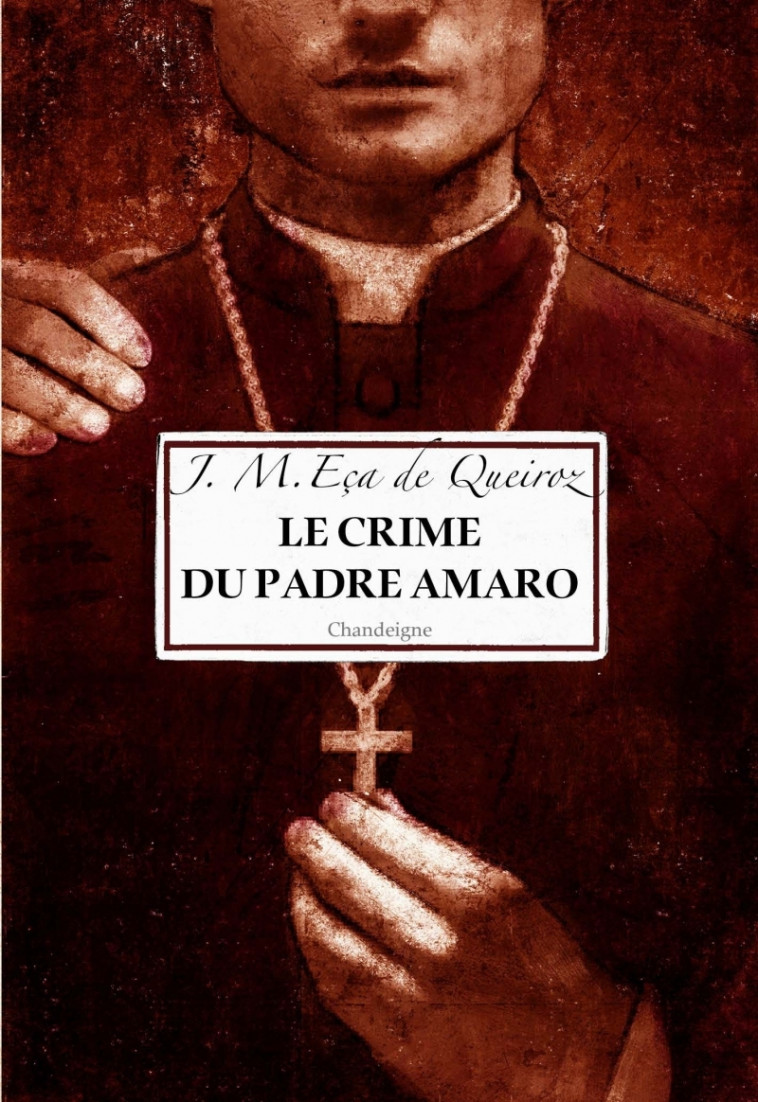 Le crime du Padre Amaro - Eça DE QUEIROZ, Jean Girodon  - CHANDEIGNE