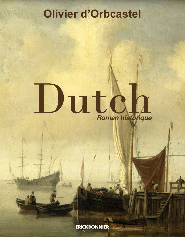 Dutch - Olivier d' Orbcastel - ERICK BONNIER