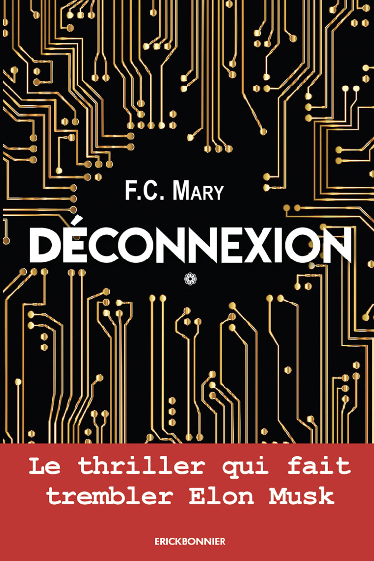 Déconnexion - F.C. Mary - ERICK BONNIER