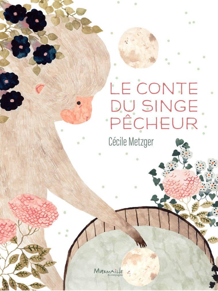 Le conte du singe pecheur  - Cécile Metzger - MARMAILLE CIE