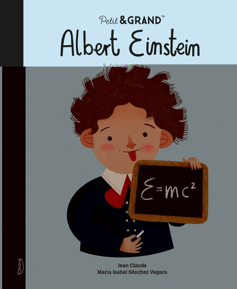 ALBERT EINSTEIN (COLL. PETIT ET GRAND) - Isabel Sánchez Vegara, Claude JEAN - KIMANE