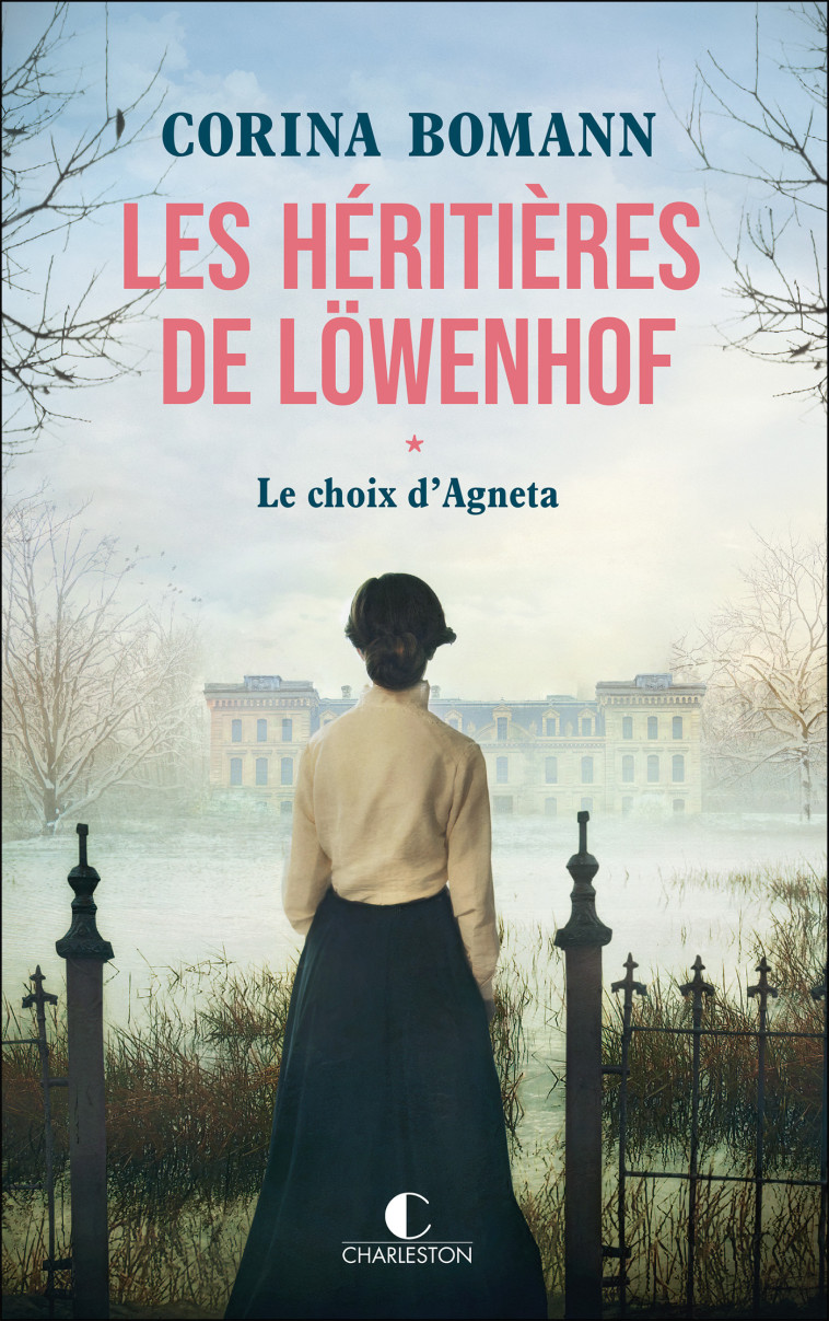 Les Héritières de Löwenhof : le choix d'Agneta - Corinna Gepner, Corina Bomann - CHARLESTON