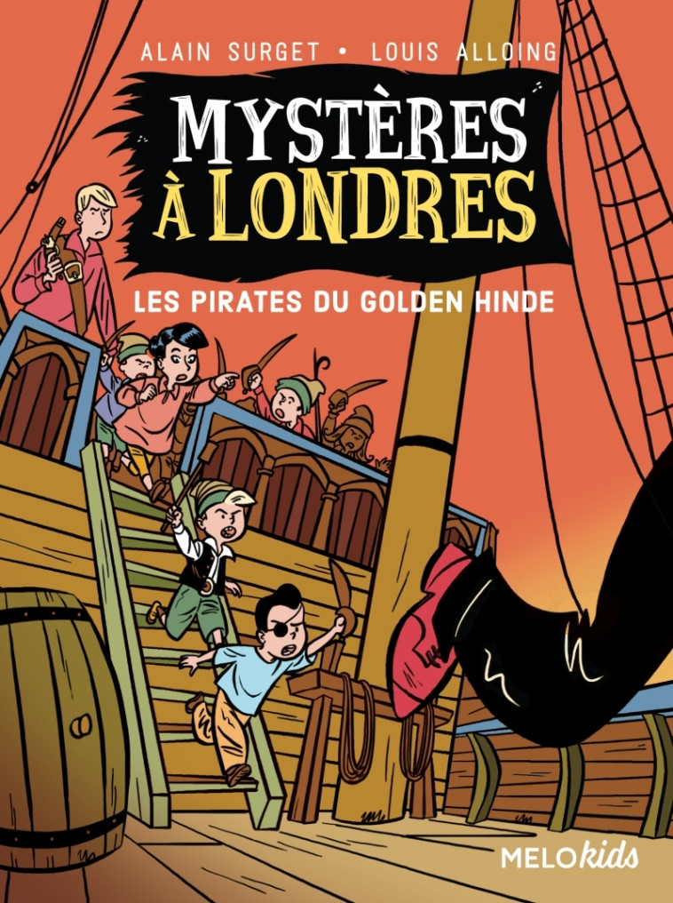 Mystères à Londres tome 2 - Les pirates du Golden Hinde - Alain Surget, Louis Alloing - ABC MELODY