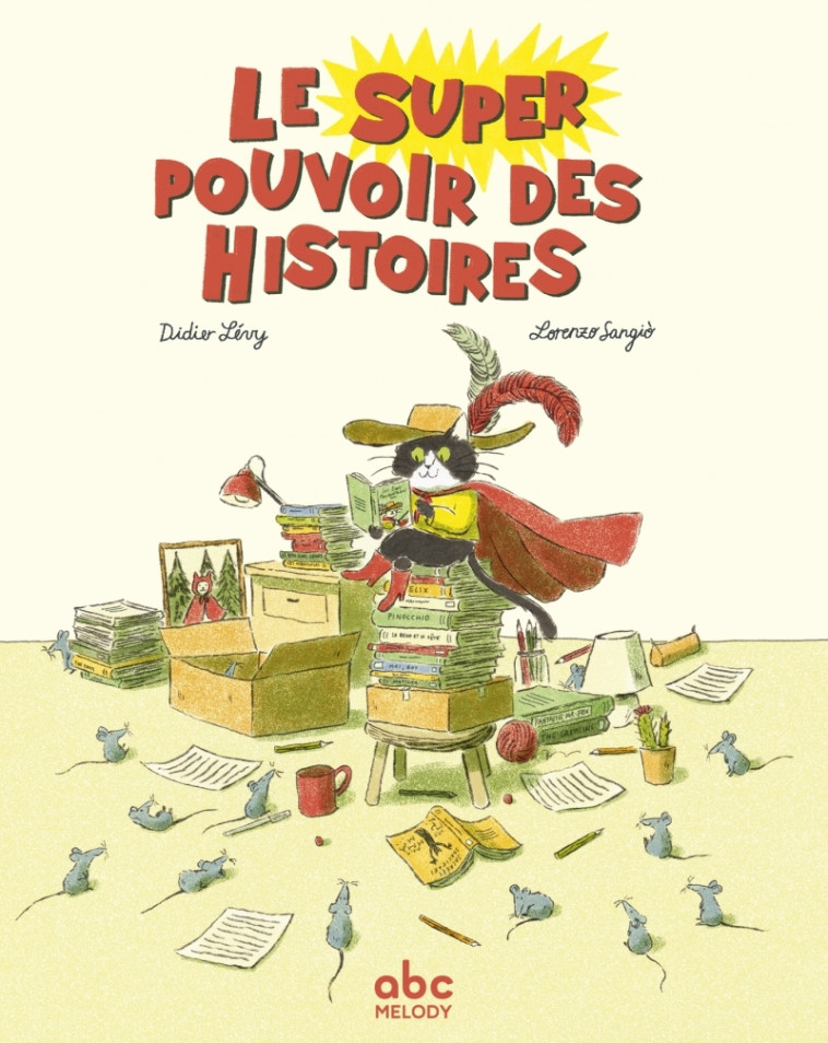 Le super pouvoir des histoires - Didier Levy, Lorenzo SANGIÒ - ABC MELODY