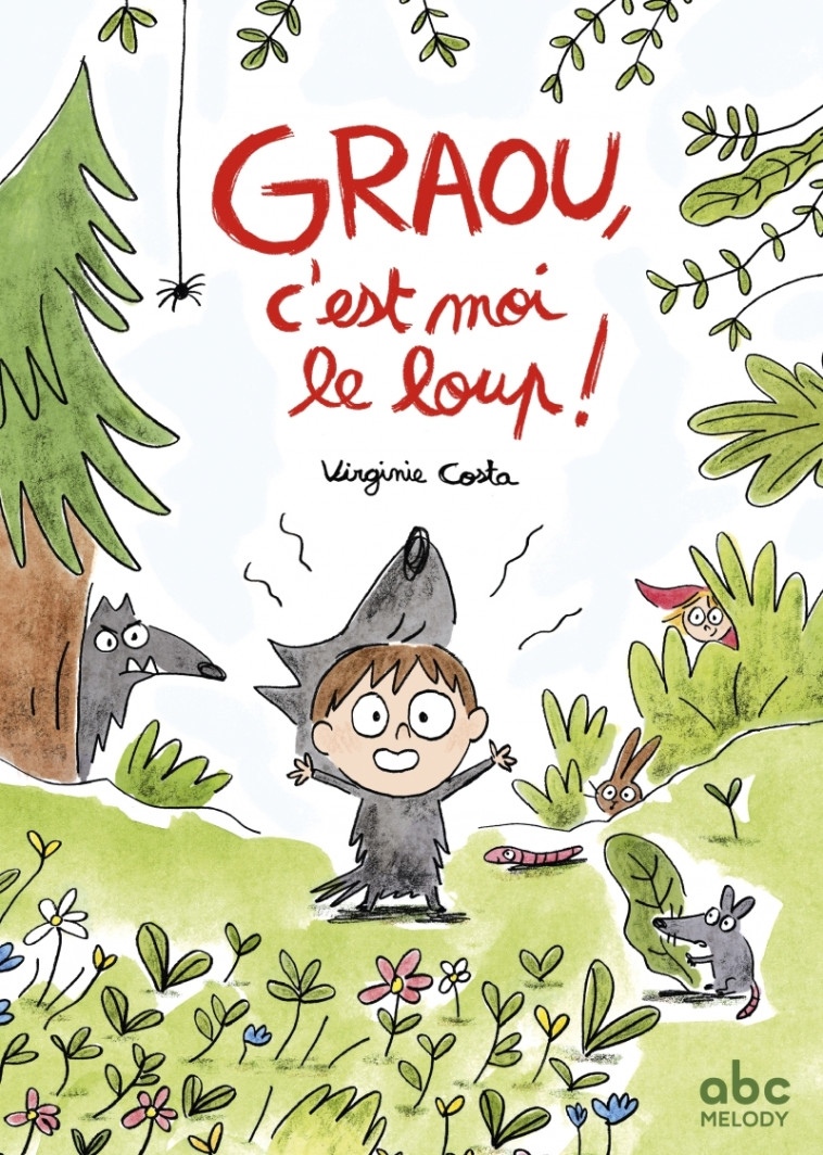 Graou, c'est moi le loup ! - Virginie COSTA - ABC MELODY