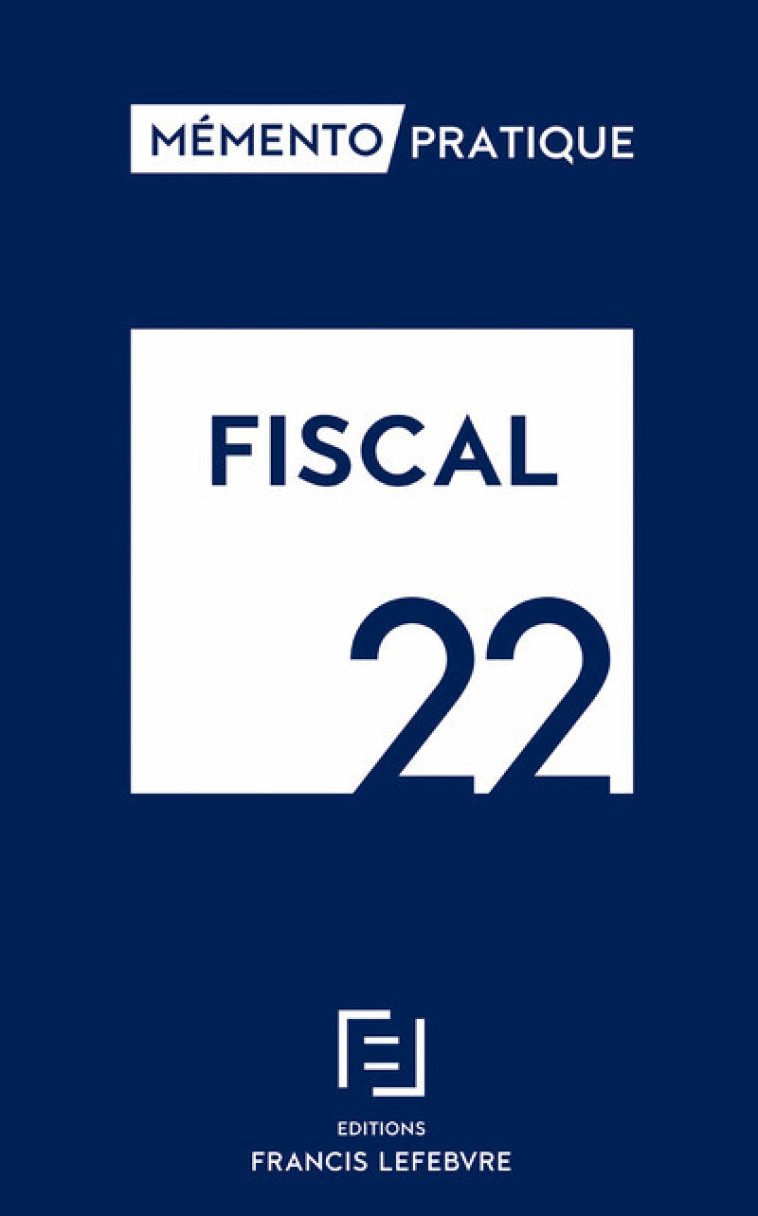 Fiscal 2022 - Mémento pratique - Collectif Collectif - LEFEBVRE