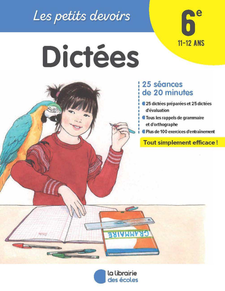 Les Petits Devoirs - Dictées 6e - Alice Gravier, Marie Chardonnet - LIB DES ECOLES