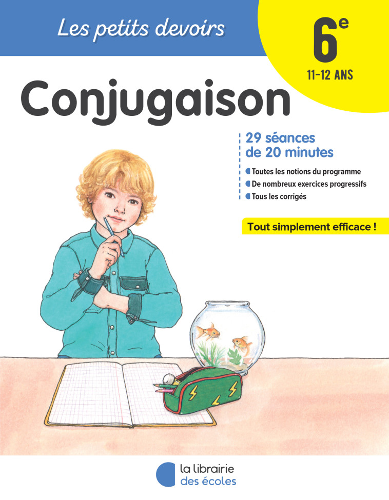 Les Petits Devoirs - Conjugaison 6e - Brigitte Guigui - LIB DES ECOLES