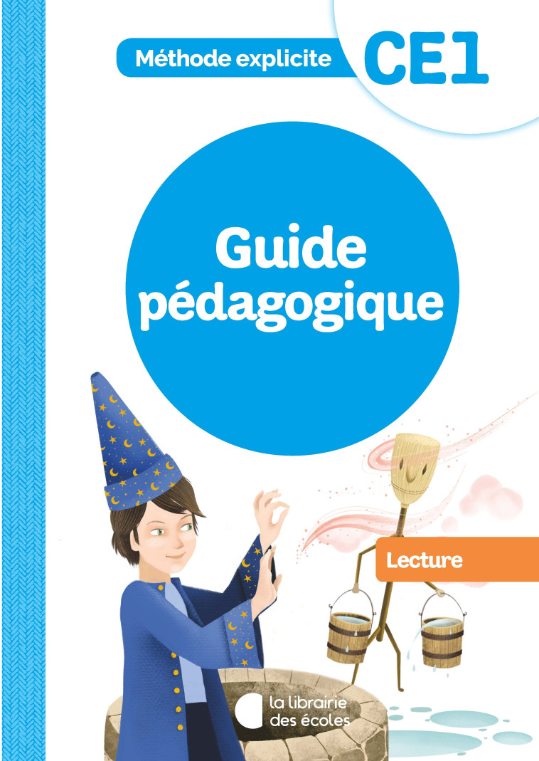 Méthode explicite - Lecture CE1 (2021) - Guide pédagogique - Guillaume Hamon, Laurence  Cadez - LIB DES ECOLES