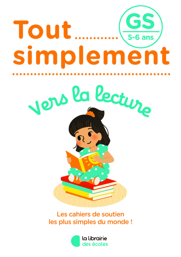 Tout simplement - Vers la lecture GS - Muriel Pessah - LIB DES ECOLES